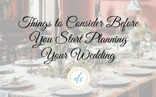 Things to Consider Before You Start Planning Your Wedding