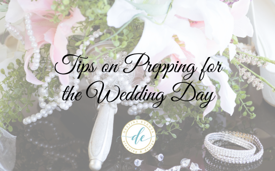 Tips on Prepping for the Wedding Day