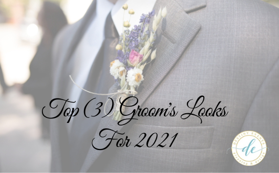 Top (3) Groom's Looks For 2021