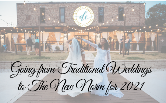 Going from Traditional Weddings to The New Norm for 2021