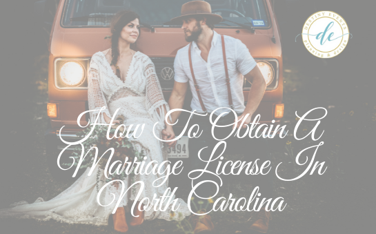 How To Obtain A Marriage License In North Carolina