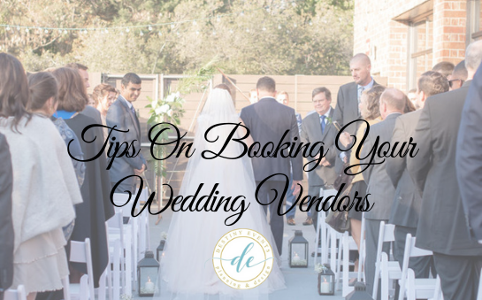Tips On Booking Your Wedding Vendors